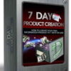 7 day product creation