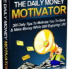 the powerful daily money motivator