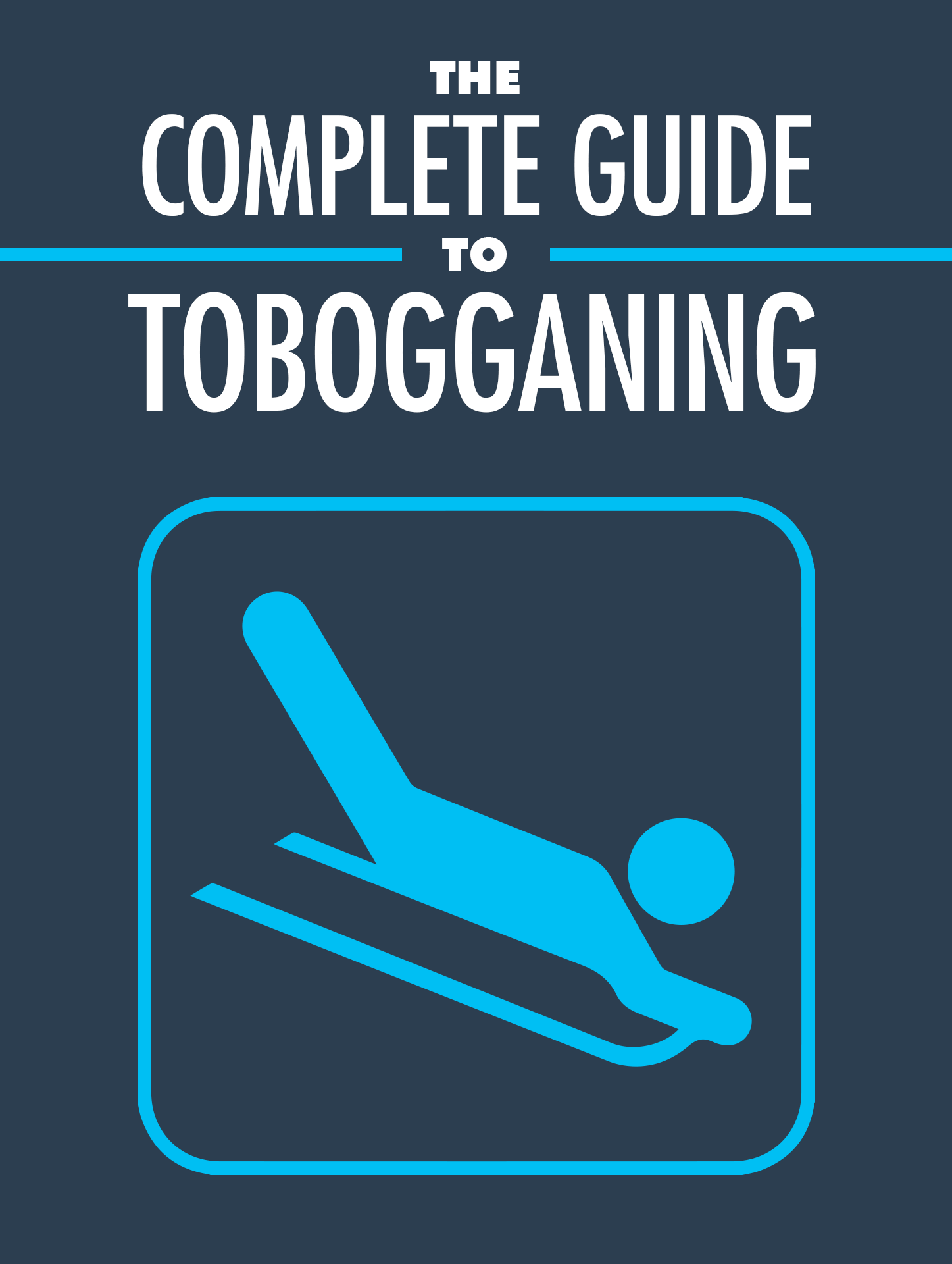 The Complete Guide to Tobogganing