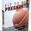 fit to be pregnant