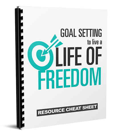Goal Setting To Live a Life of Freedom