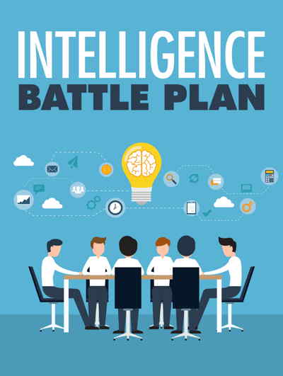 Intelligence Battle Plan - Understanding Your Brain to Come Up With A Battle Plan For Intelligence!