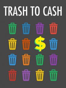 how to make money from garbage in india trash for cash program waste management