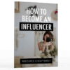 HOW TO BECOME AN INFLUENCER