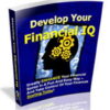 Develop Your Financial IQ 25 Pages, No Restriction PLR!