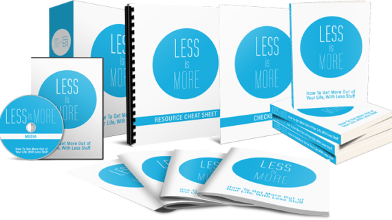Less is MORE How To Get More Out of Your Life, With Less Stuff