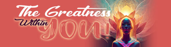The Greatness Within YOU